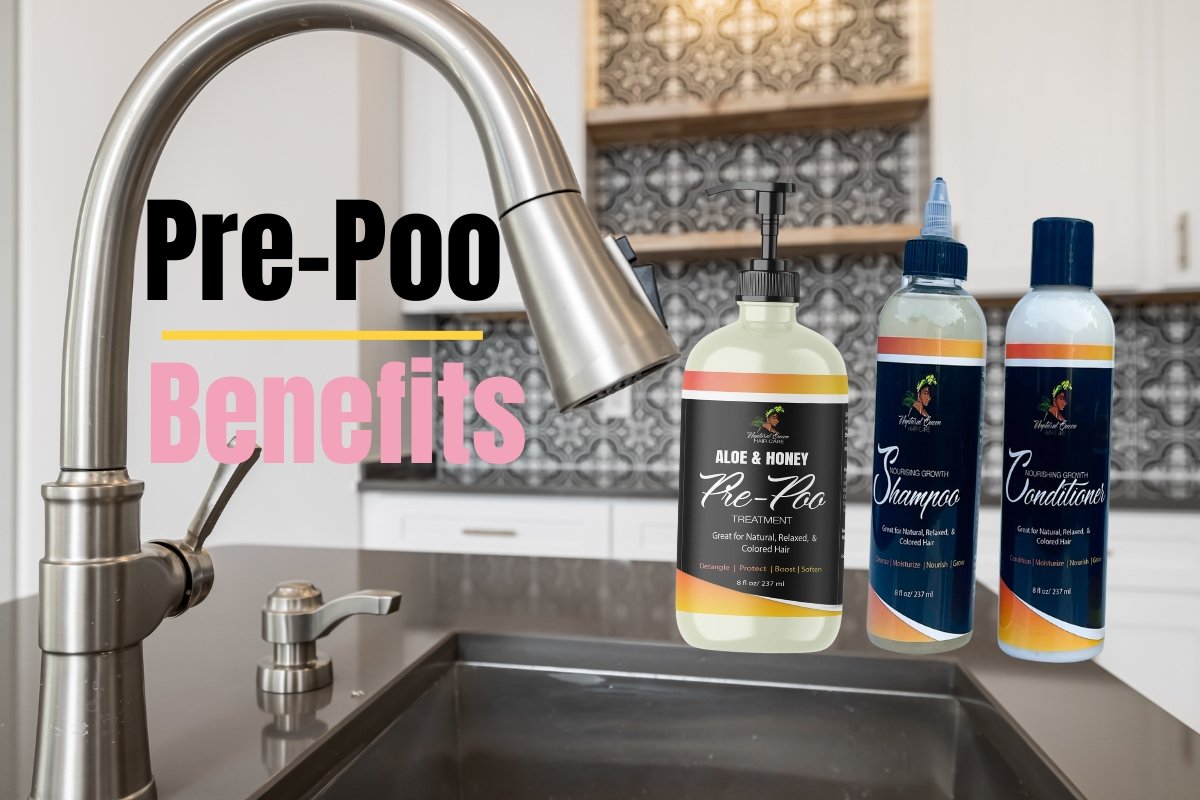 Benefits of Pre-Pooing - Naptural Queen Hair Care