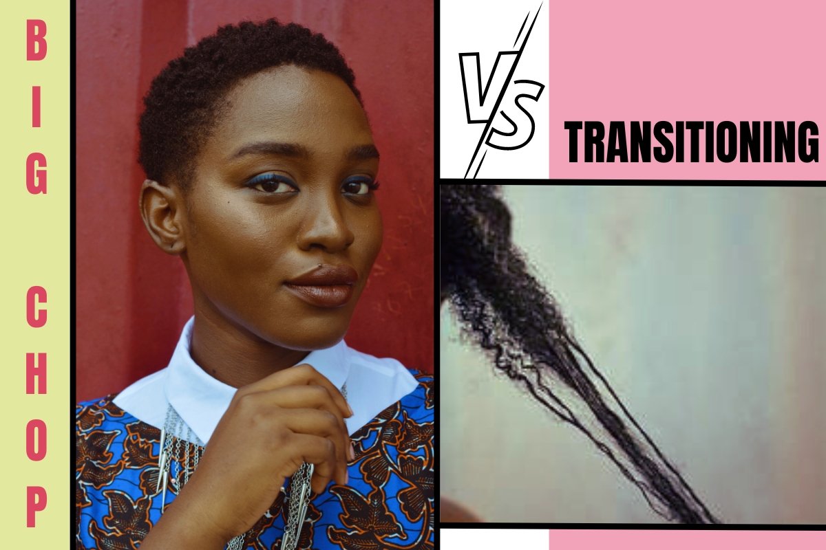 Big Chop vs. Transitioning - Naptural Queen Hair Care